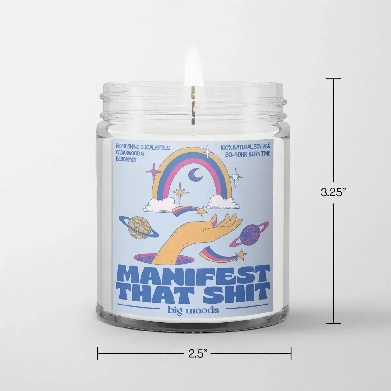 Manifest That Shit Soy Candle Big Moods