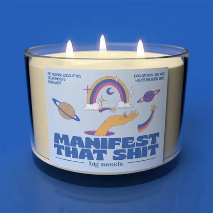 Manifest That Shit Soy Candle (3 Wicks) Big Moods