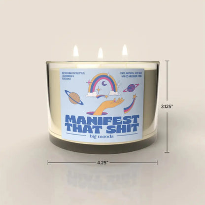 Manifest That Shit Soy Candle (3 Wicks) Big Moods